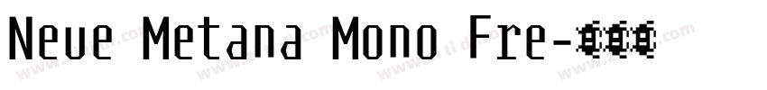 Neue Metana Mono Fre字体转换